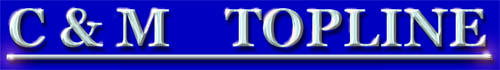 Welcome to C & M Topline